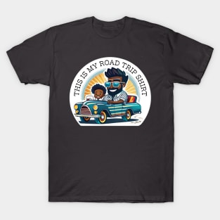 This is my road trip shirt T-Shirt